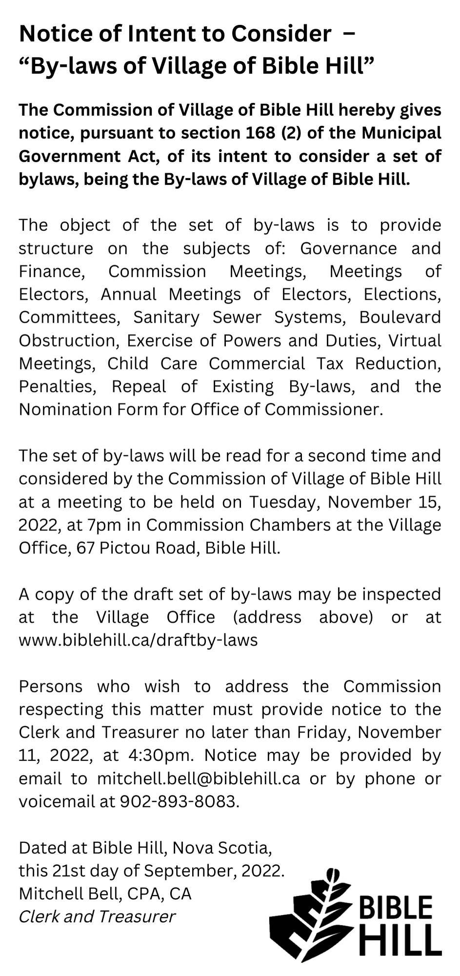 Notice of Intent to Consider By laws of Village of Bible Hill Village of Bible Hill hereby gives notice pursuant to section 168 2 of the Municipal Government Act of its intent to consider a set of